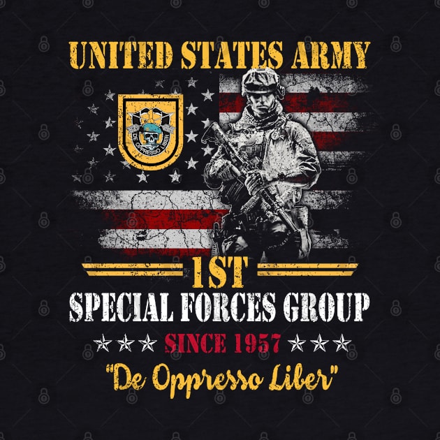 Proud US Army 1st Special Forces Group Since 1957 De Oppresso Liber SFG - Gift for Veterans Day 4th of July or Patriotic Memorial Day by Oscar N Sims